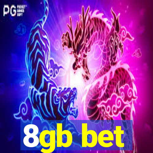 8gb bet